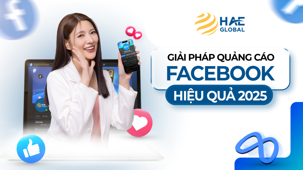 Giải Pháp Quảng Cáo Facebook Hiệu Quả 2025